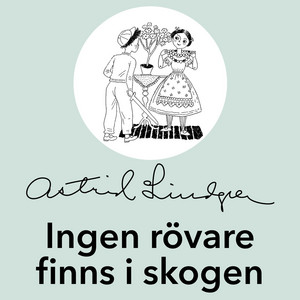 Ingen rövare finns i skogen