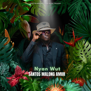 Santos Malong Amiir - Nyan Wut