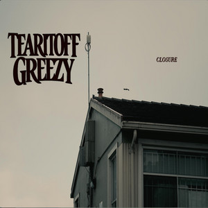 Closure by Tearitoffgreezy