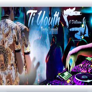 Toute Lannuit by Ti Youth