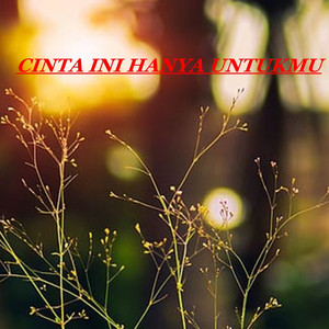 Cinta Ini Hanya Untukmu by Novry