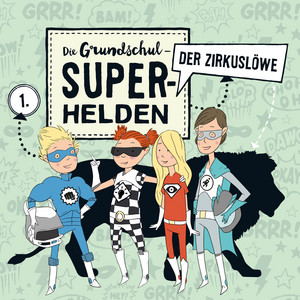Folge 1: Der Zirkuslöwe (Teil 4) by Die Grundschul-Superhelden