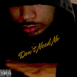 Don't Need No by Riko Redz