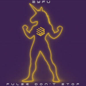 Pulse Don't Stop by ZYFU