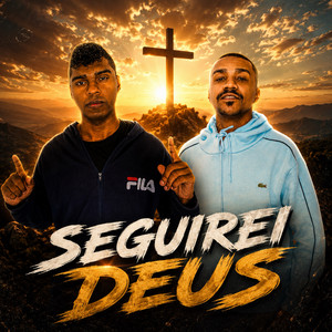 Seguirei Deus by ALC, Filho do Justo