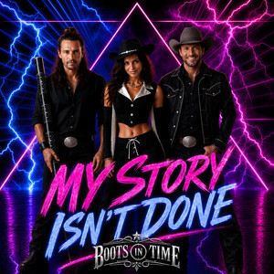 My Story Isn't Done by Boots In Time