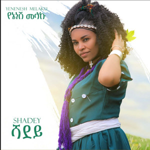 Yenenesh Melaku - Shadey