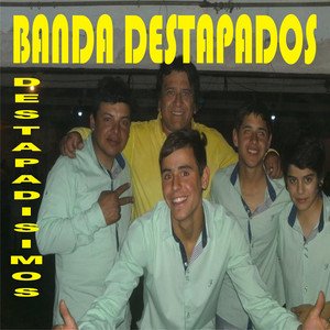 Banda Destapados - Caray Con el al Caray