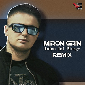 Inima Imi Plange (Remix) by Miron Grin