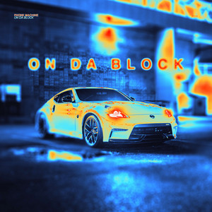 ON DA BLOCK by PHXNK MXCH!NE