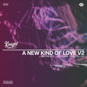 A New Kind Of Love, Vol. 2 - Jersey Club Redux by KnightTheProducer!, It's Dynamite