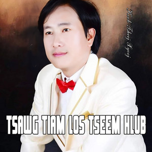 Koob Tsheej Xyooj - Tsawg Tiam Los Tseem Hlub