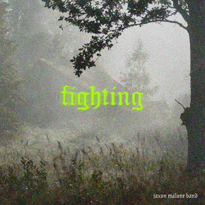 Fighting by Jaxon Malone Band