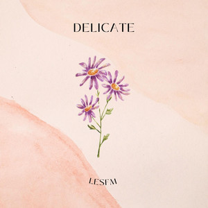 Delicate