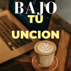 Bajo tu uncion by LAROCAMUSIC