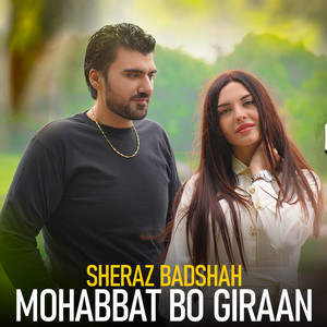 Sheraz Badshah - Mohabbat Bo Giraan