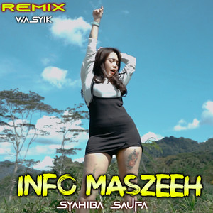 Syahiba Saufa - INFO MASZEHH (Remix)