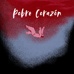Pobre Corazón by Javier Tiller