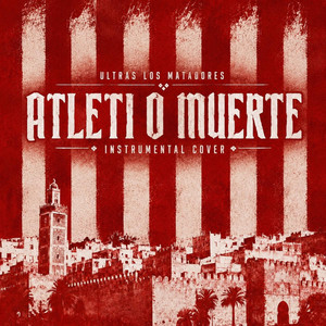 Atleti o Muerte (Instrumental cover)