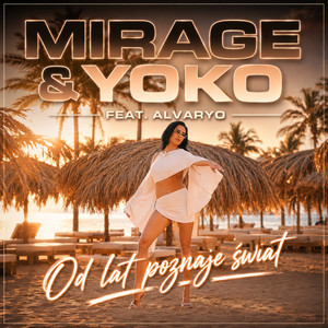 Od lat poznaję świat by Mirage & Yoko, Alvaryo