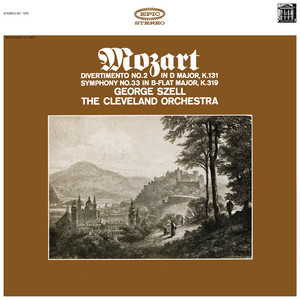 Mozart: Symphonies No. 33, K. 319 & Divertimento No. 2 in D Major