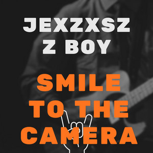 SMILE TO THE CAMARA by JEXZXSZZ BOY