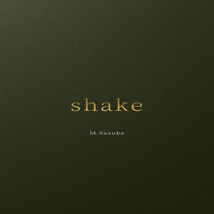 shake by M.Sasuke