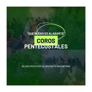 Coros Pentecostales / Que Bueno Es Alabarte (Live)