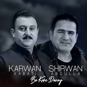 Shirwan Abdulla & Karwan Xabati - Chawan Bo Dlt Da Pem