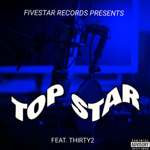 Top Star by FiveStarFazo, Thirty2