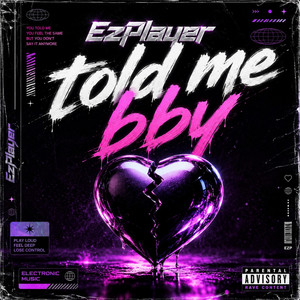 Told me bby by EzPlayer