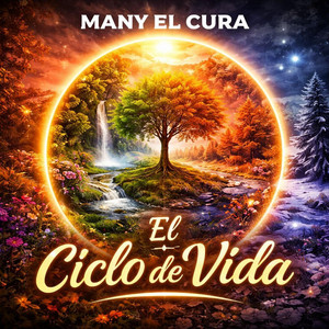 El Ciclo de Vida by Many El Cura
