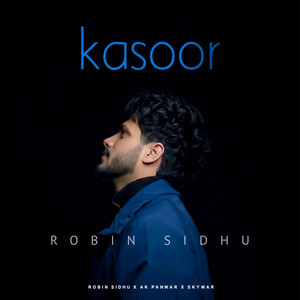 Kasoor by Robin Sidhu, Ak Panwar, Skywar