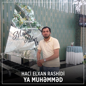 Haci Elxan Rashidi - Mərhəba Muhəmməd