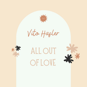 All Out of Love by Vito Häsler