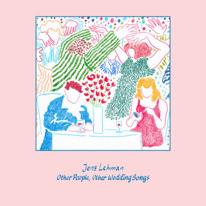 Jens Lekman — Other People, Other Wedding Songs (Music from the book 'Songs For Other People’s Weddings’) (2026)