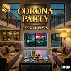 CORONA PARTY by Jensell Reyes
