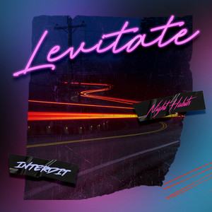 Levitate by Night Habits, INTERDIT