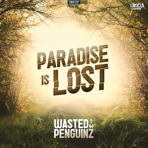 Paradise Is Lost - Radio Edit by Wasted Penguinz
