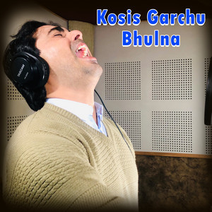Kosis Garchu Bhulna