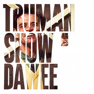 Truman show by Dawee