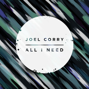 All I Need by Joel Corry