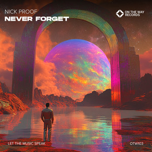 Never Forget by Nick Proof