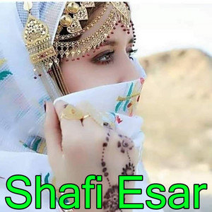 Shafi Esar - Shin Khala Ra Shakara Ka