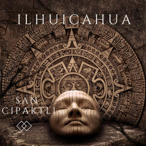San Cipaktli - Ilhuicahua