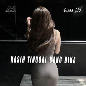 Kasih Tinggal Bang Dika by Dirga WG