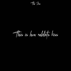 The Jas - This is how rabbits kiss