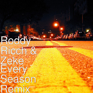 Every Season (Remix) by ZEKE, Roddy Ricch