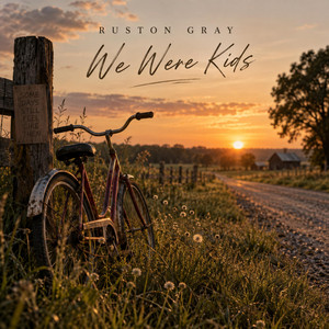 We were kids by Ruston Gray