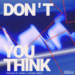 Don't You Think by AlwinB, Esteban Fabriz